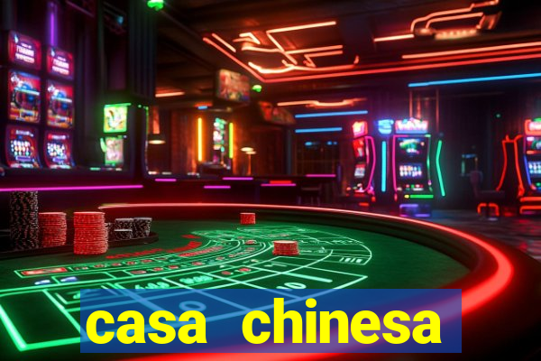 casa chinesa plataforma de jogos